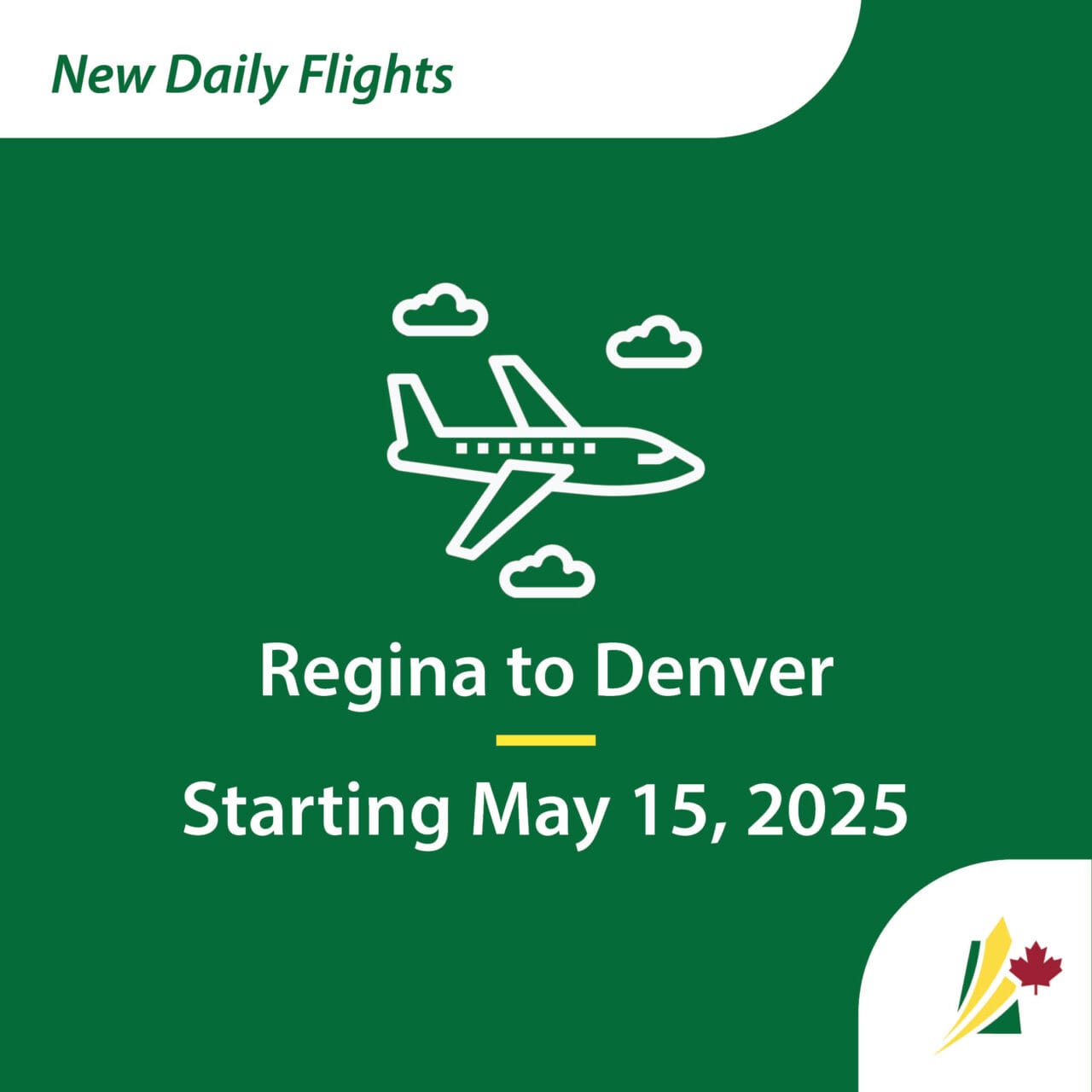 An icon of an airplane. The headline text reads "New Daily Flights", the text in the body of the graphic reads, "Regina to Denver."